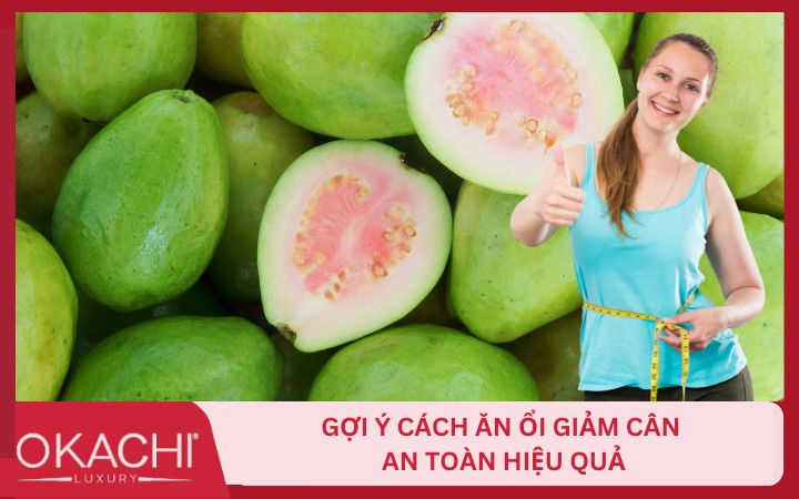 goi y cach an oi giam can an toan hieu qua
