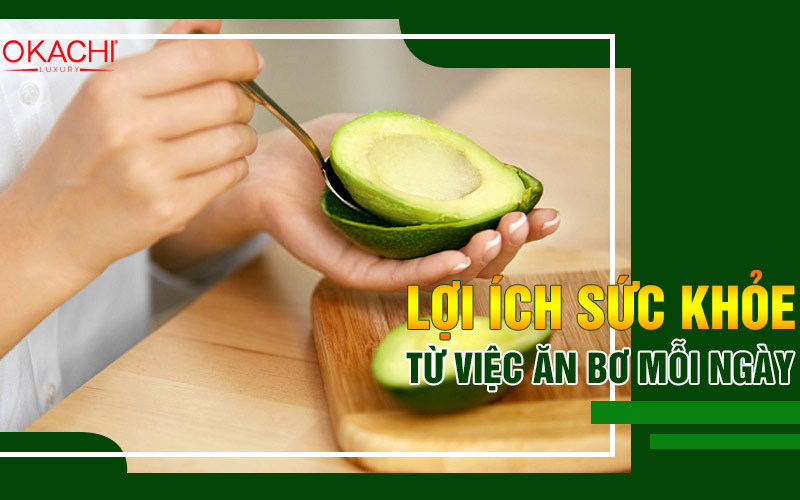 Lợi ích sức khỏe từ việc ăn bơ mỗi ngày