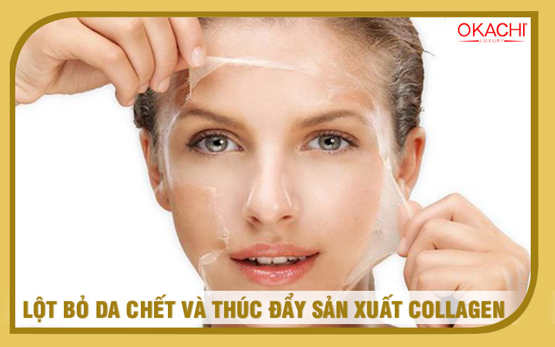Lột bỏ da chết và thúc đẩy sản xuất collagen