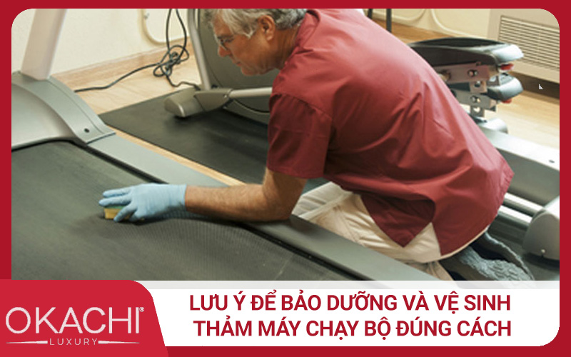 Lưu ý để bảo dưỡng và vệ sinh thảm máy chạy bộ đúng cách