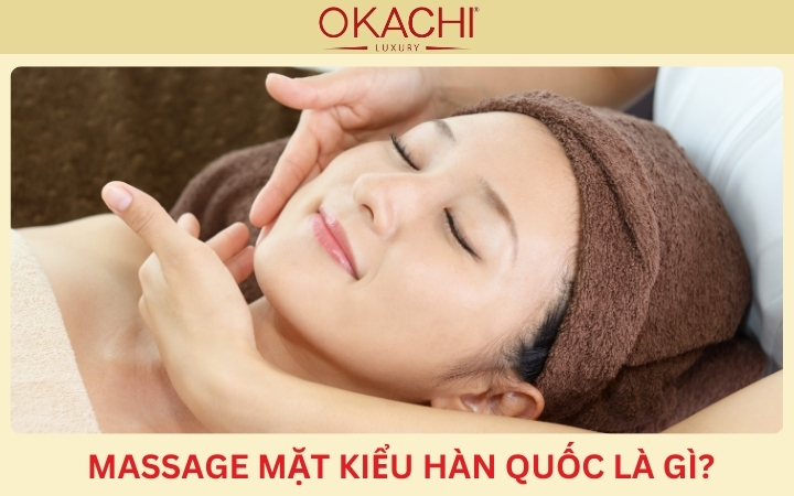 Massage mặt kiểu Hàn Quốc là gì?