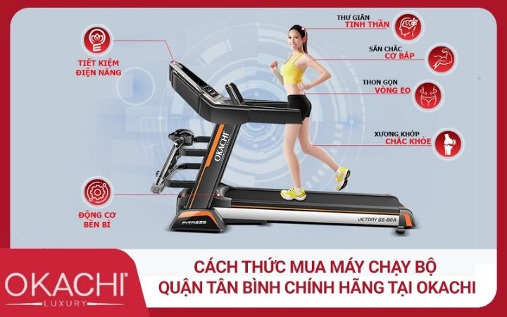 Cách thức mua máy chạy bộ quận Tân Bình chính hãng tại Okachi
