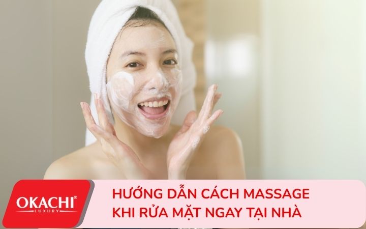hướng dẫn cách massage khi rửa mặt ở nhà