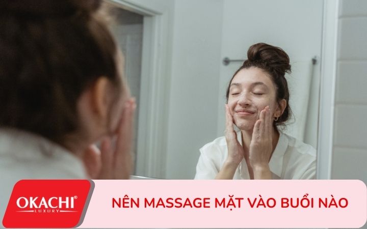 nên massage mặt vào buổi nào