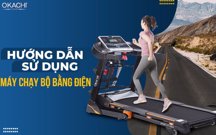 Hướng dẫn sử dụng máy chạy bộ bằng điện