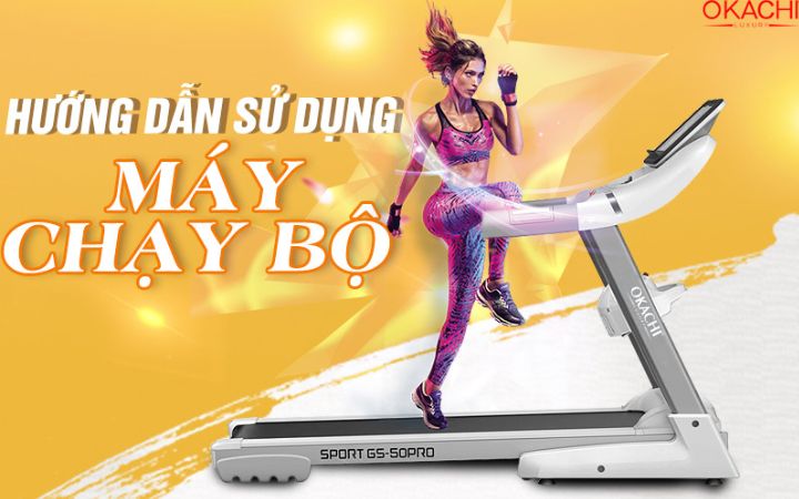 Hướng dẫn sử dụng máy chạy bộ