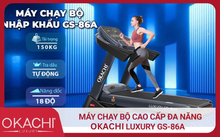 Máy chạy bộ cao cấp đa năng OKACHI LUXURY GS-86A