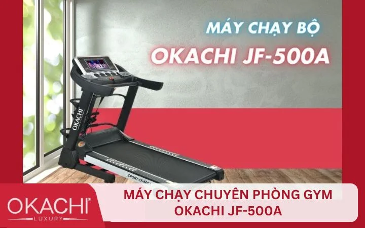 Máy chạy bộ đa năng nhập khẩu Mỹ chính hãng OKACHI JF-500A