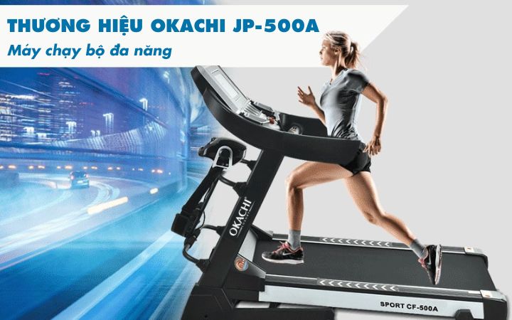 Máy chạy bộ gia đình thương hiệu Okachi JP-500A