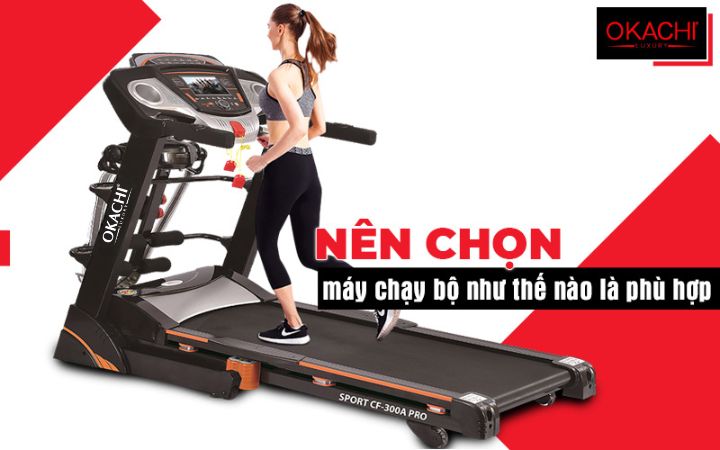 Nên mua máy chạy bộ như thế nào là phù hợp