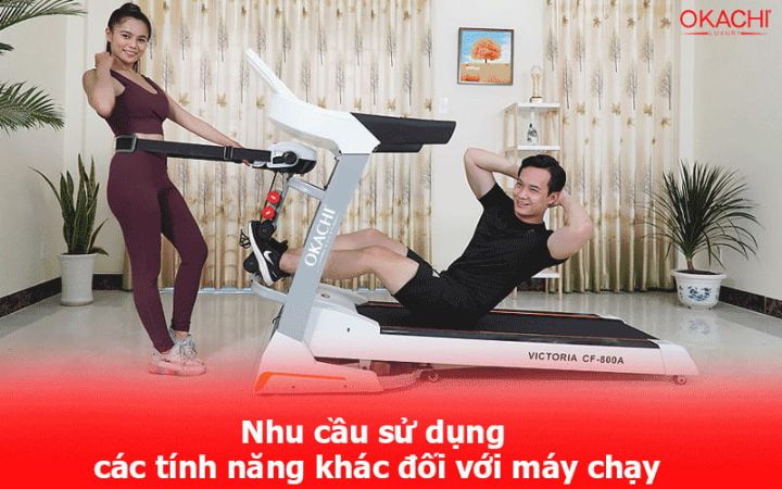 Nhu cầu sử dụng các tính năng khác đối với máy chạy
