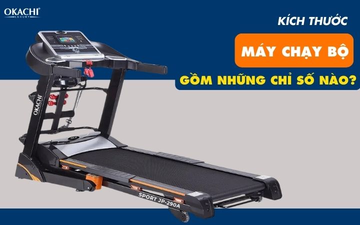 kich thuoc may chay bo gom nhung chi so nao