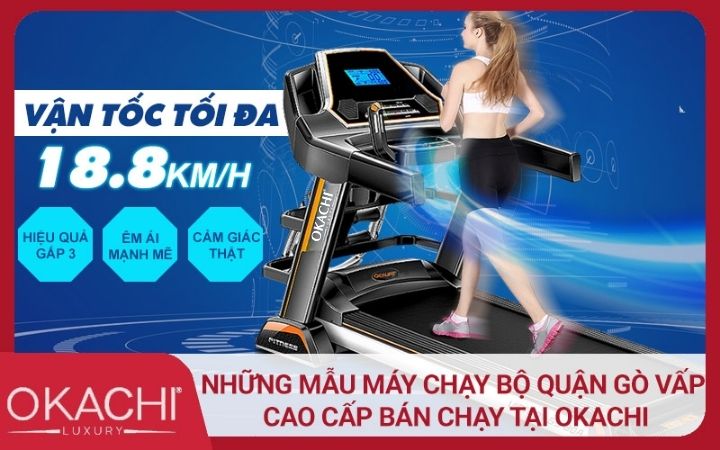 Những mẫu máy chạy bộ quận Gò Vấp cao cấp bán chạy tại Okachi