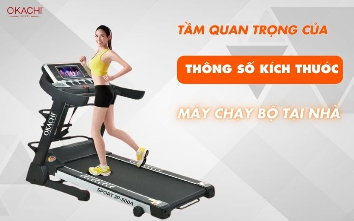 Tầm quan trọng của thông số kích thước máy chạy bộ tại nhà