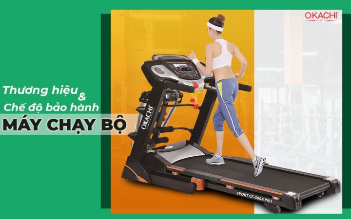 Thương hiệu và chế độ bảo hành máy chạy bộ