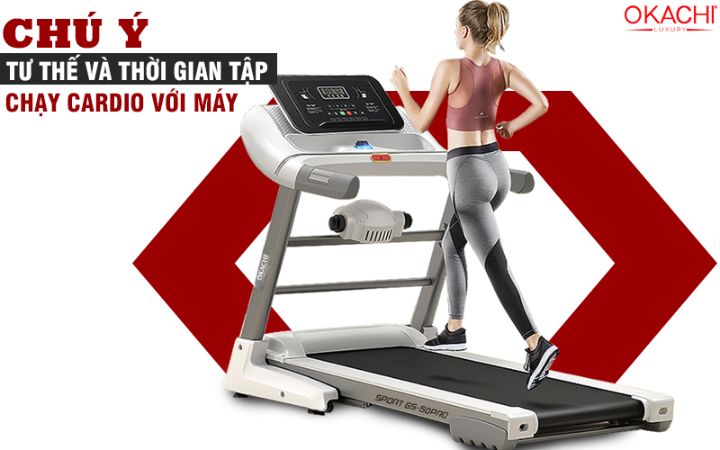 Chú ý tư thế và thời gian tập chạy cardio với máy