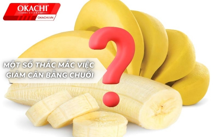 Một số thắc mắc xung quanh việc giảm cân bằng chuối