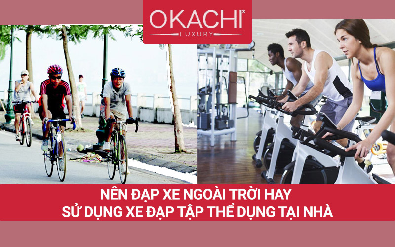 Nên đạp xe ngoài trời HAY sử dụng xe đạp tập thể dục tại nhà