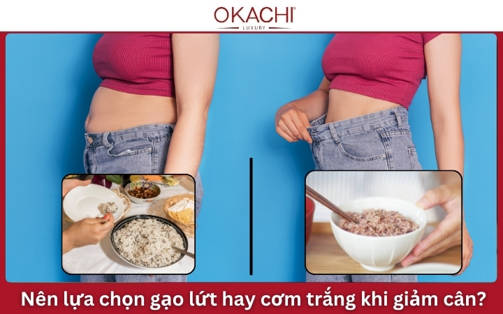 Nên lựa chọn gạo lứt hay cơm trắng khi giảm cân