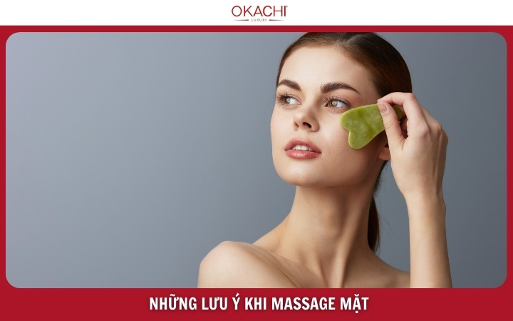 những lưu ý cần lưu ý để massage mặt đạt hiệu quả cao