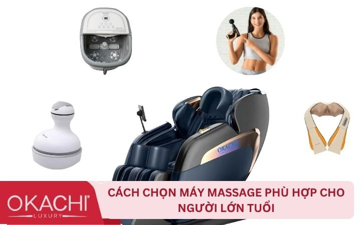 Cách chọn máy massage phù hợp cho người lớn tuổi