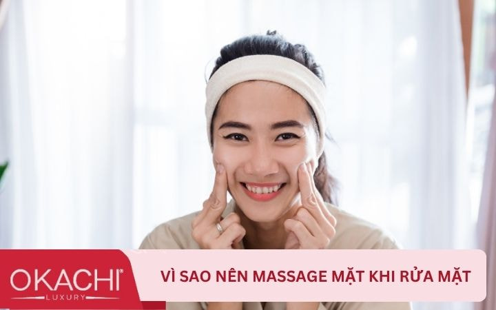 Tại sao nên massage mặt khi rửa mặt