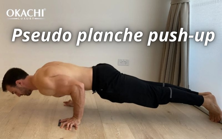 Bài tập ngực dưới tại nhà Pseudo planche push-up