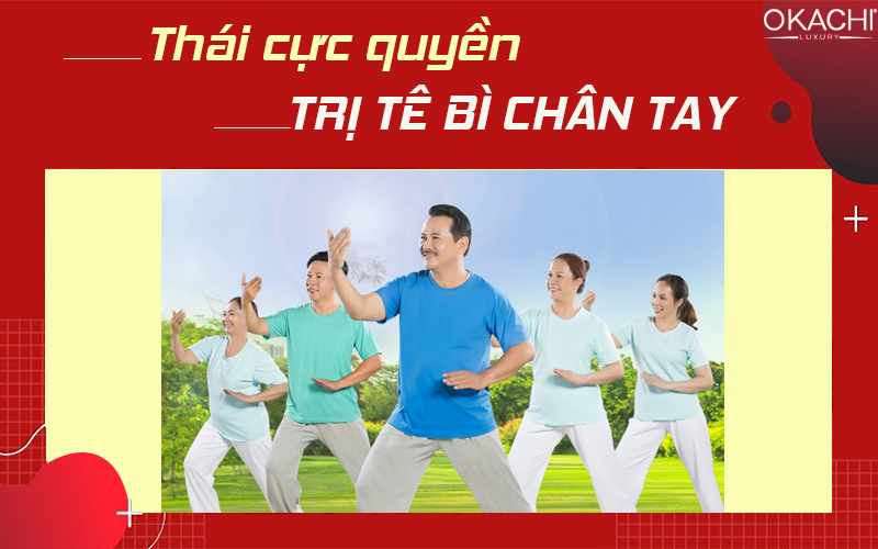 Thái cực quyền trị tê bì chân tay