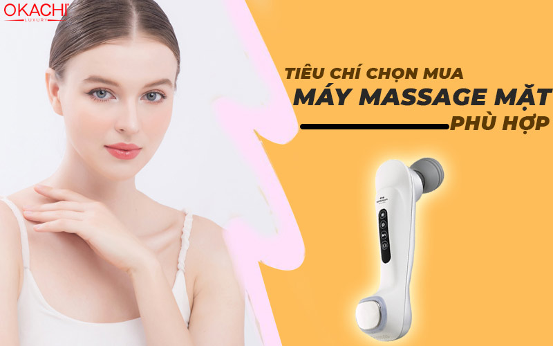 Tiêu chí chọn mua máy massage mặt phù hợp
