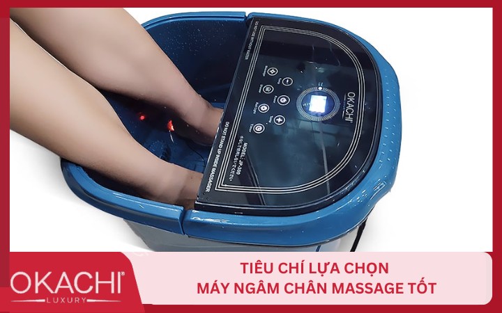tieu chi lua chon may ngam chan massage loai nao tot nhat
