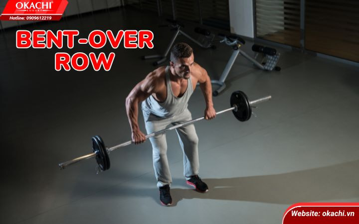 Bent-over Row phát triển cơ lưng và tư thế