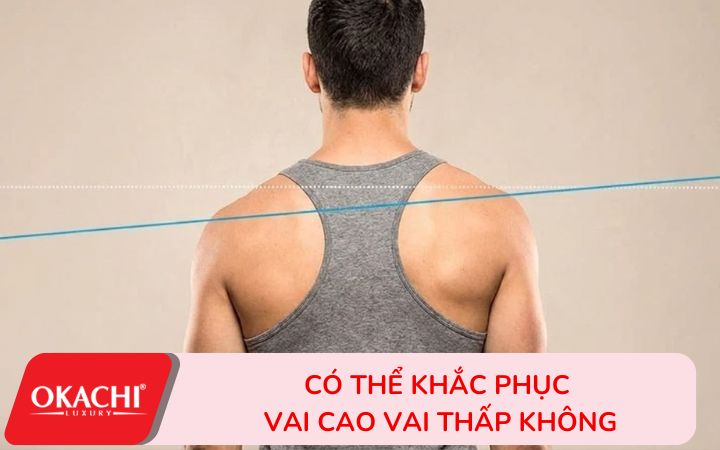 Có thể khắc phục vai cao vai thấp không