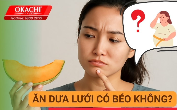 Ăn dưa lưới có béo không