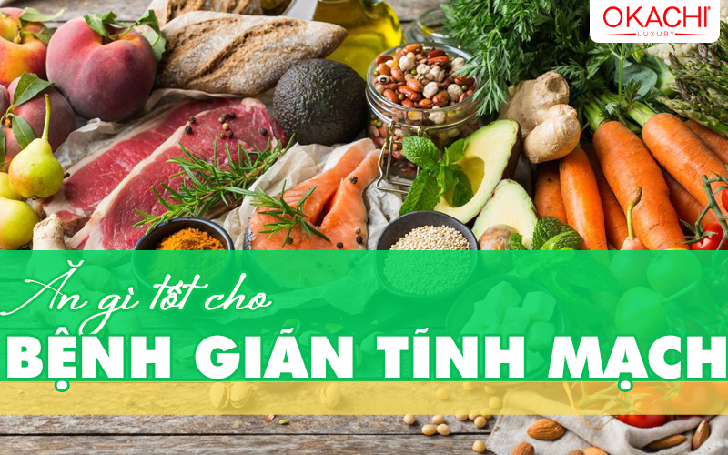 ăn gì tốt cho bệnh giãn tĩnh mạch