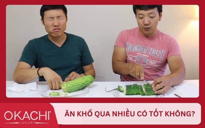 Ăn khổ qua nhiều có tốt không?