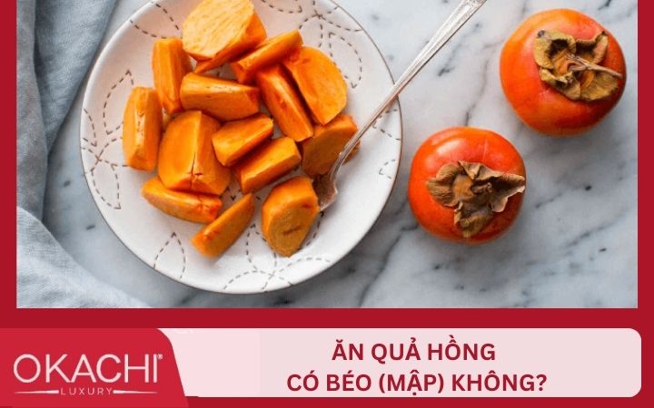 Ăn quả hồng có béo (mập) không?