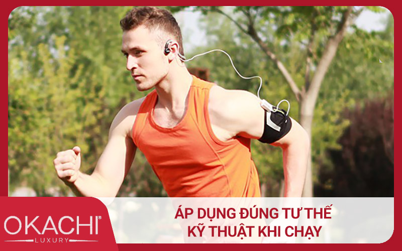 Áp dụng đúng tư thế, kỹ thuật khi chạy