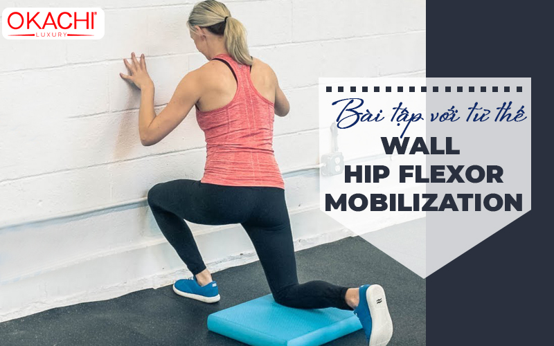 Bài tập với tư thế Quad /hip flexor mobilisation
