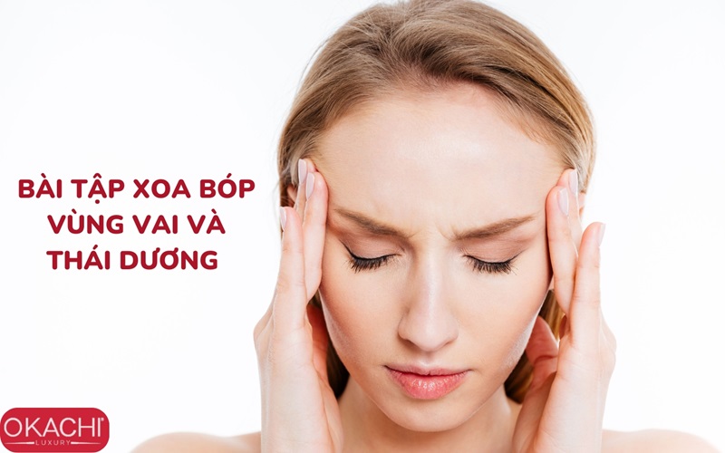 Bài tập xoa bóp vùng vai và thái dương