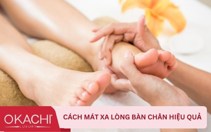 Cách mát xa lòng bàn chân hiệu quả tại nhà