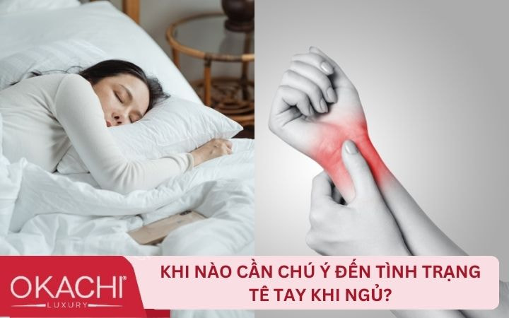 Khi nào cần chú ý đến tình trạng tê tay khi ngủ?