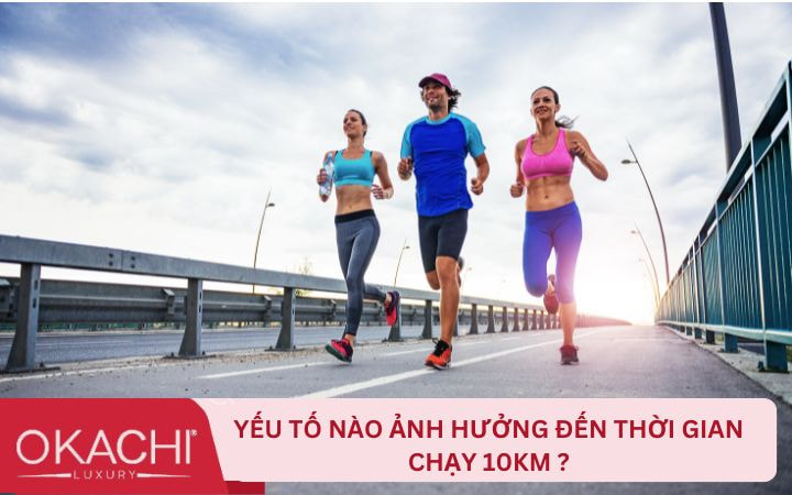 Yếu tố nào ảnh hưởng đến thời gian chạy 10km của bạn?