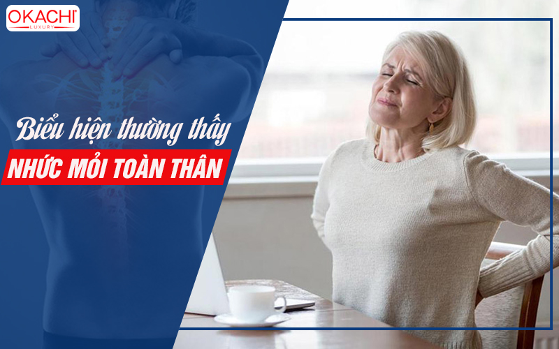 Biểu hiện thường thấy của việc nhức mỏi toàn thân