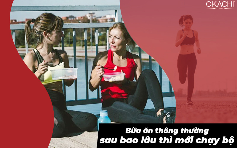Bữa ăn thông thường sau bao lâu thì mới chạy bộ