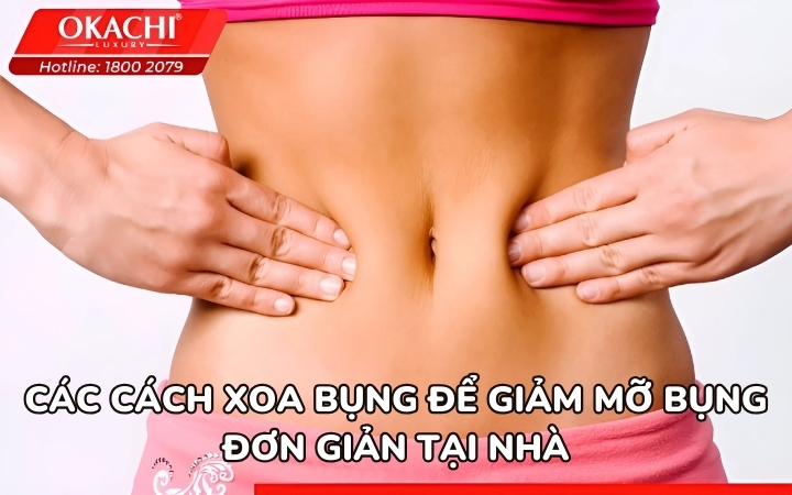 Các cách xoa bụng để giảm mỡ bụng đơn giản tại nhà