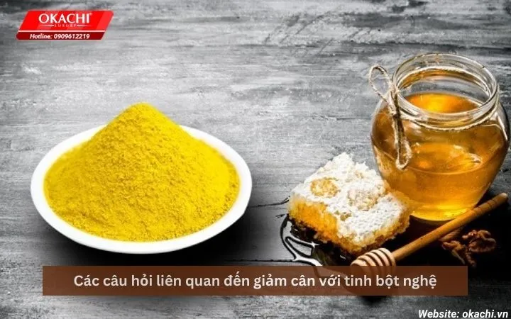 Các câu hỏi liên quan đến giảm cân với tinh bột nghệ