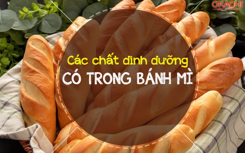 Các thành phần dinh dưỡng có trong bánh mì