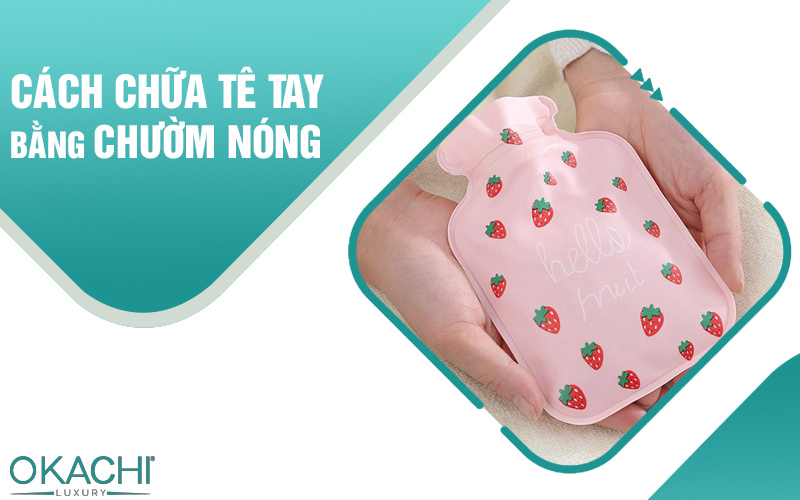 Chườm nóng chữa tê tay