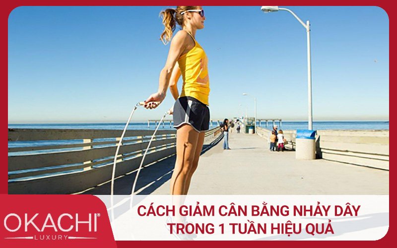 Cách giảm cân bằng nhảy dây trong 1 tuần hiệu quả