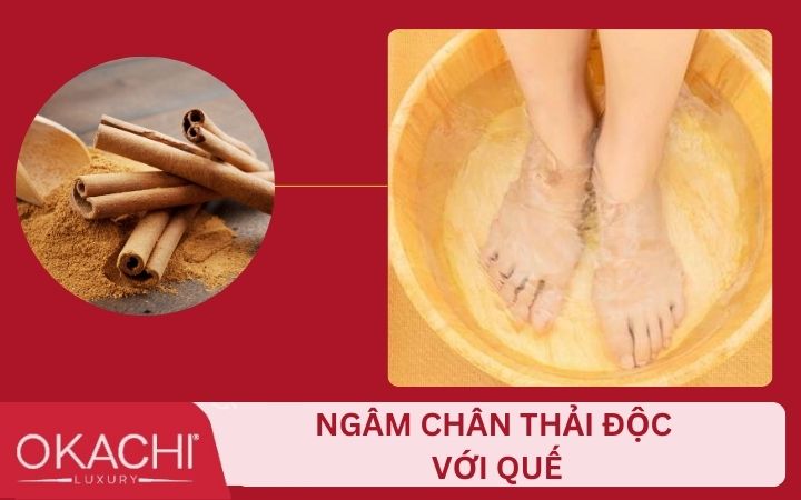 Hướng dẫn cách ngâm chân giải độc bằng quế